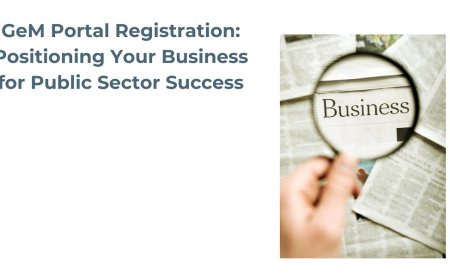 GeM Portal Registration: Positioning Your Business for Public Sector Success