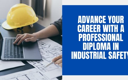 Advance Your Career with a Professional Diploma in Industrial Safety