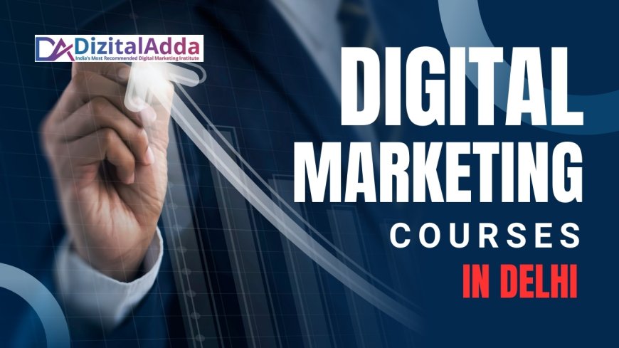 Digital Marketing Course for Beginners – Learn Fast with Delhi Courses Digital Marketing