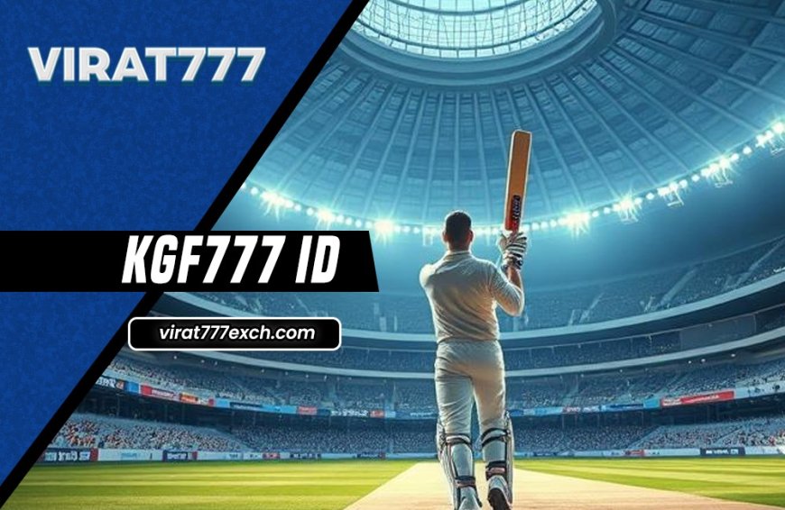 KGF777 ID for Real-Time Betting and Fast Withdrawals