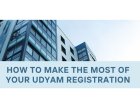 How to Make the Most of Your Udyam Registration