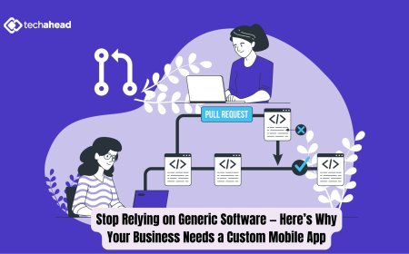 Stop Relying on Generic Software — Here’s Why Your Business Needs a Custom Mobile App