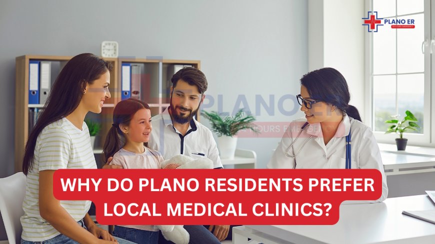 Why Do Plano Residents Prefer Local Medical Clinics for Fast Rehydration Therapy?